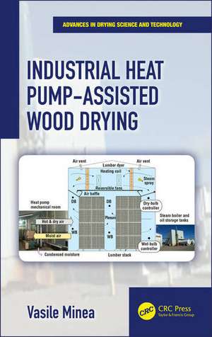 Industrial Heat Pump-Assisted Wood Drying de Vasile Minea