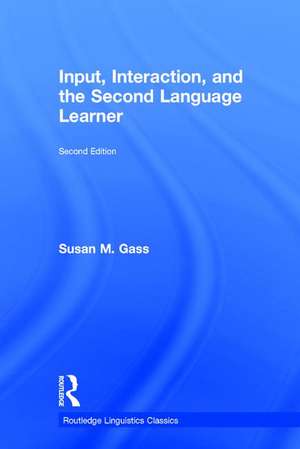 Input, Interaction, and the Second Language Learner de Susan M. Gass