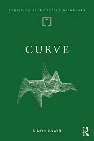 Curve: possibilities and problems with deviating from the straight in architecture de Simon Unwin