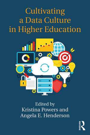 Cultivating a Data Culture in Higher Education de Kristina Powers