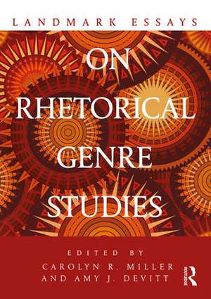 Landmark Essays on Rhetorical Genre Studies de Carolyn R. Miller