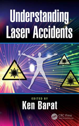 Understanding Laser Accidents de Ken Barat