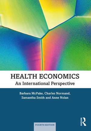 Health Economics: An International Perspective de Barbara McPake