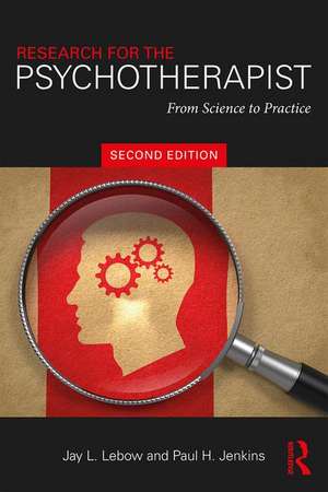 Research for the Psychotherapist: From Science to Practice de Jay L. Lebow