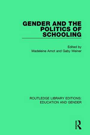 Gender and the Politics of Schooling de Madeleine Arnot