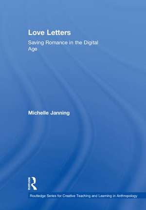 Love Letters: Saving Romance in the Digital Age de Michelle Janning