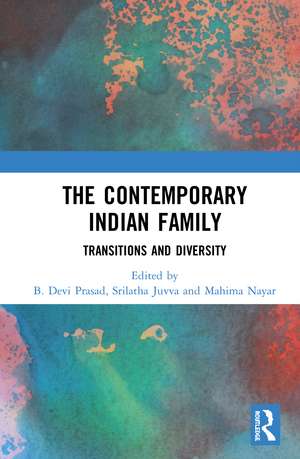 The Contemporary Indian Family: Transitions and Diversity de B. Devi Prasad