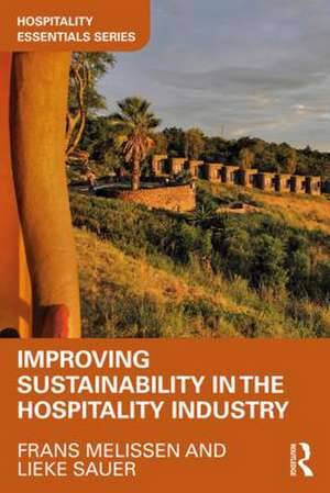 Improving Sustainability in the Hospitality Industry de Frans Melissen