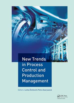 New Trends in Process Control and Production Management: Proceedings of the International Conference on Marketing Management, Trade, Financial and Social Aspects of Business (MTS 2017), May 18-20, 2017, Košice, Slovak Republic and Tarnobrzeg, Poland de Lenka Štofová