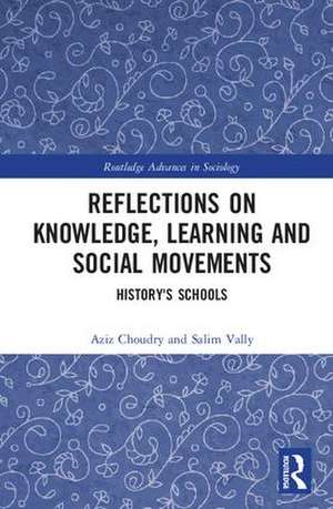 Reflections on Knowledge, Learning and Social Movements: History's Schools de Aziz Choudry