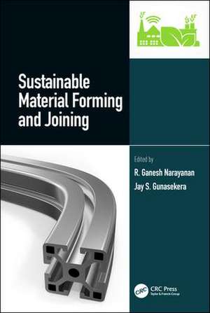 Sustainable Material Forming and Joining de R.Ganesh Narayanan