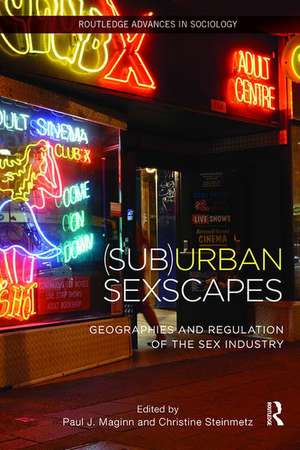 (Sub)Urban Sexscapes: Geographies and Regulation of the Sex Industry de Paul Maginn