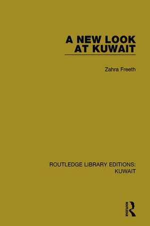 A New Look at Kuwait de Zahra Freeth