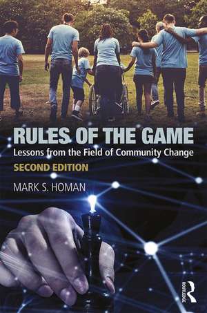 Rules of the Game: Lessons from the Field of Community Change de Mark S. Homan