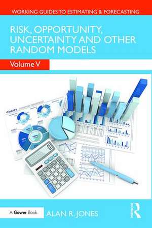 Risk, Opportunity, Uncertainty and Other Random Models de Alan Jones