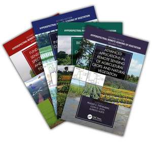 Hyperspectral Remote Sensing of Vegetation, Second Edition, Four Volume Set de Prasad S. Thenkabail