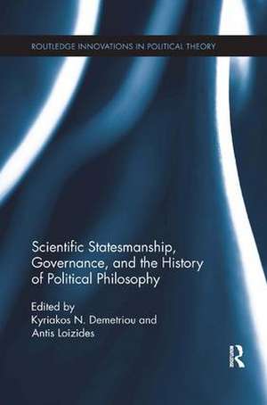 Scientific Statesmanship, Governance and the History of Political Philosophy de Kyriakos N. Demetriou