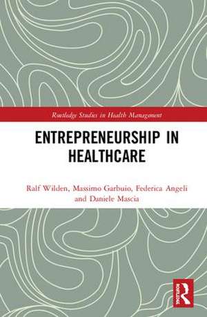 Entrepreneurship in Healthcare de Ralf Wilden