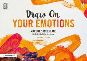 Draw on Your Emotions de Margot Sunderland