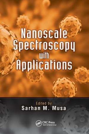 Nanoscale Spectroscopy with Applications de Sarhan M. Musa