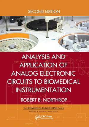 Analysis and Application of Analog Electronic Circuits to Biomedical Instrumentation de Robert B. Northrop