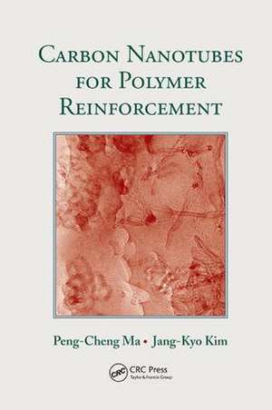 Carbon Nanotubes for Polymer Reinforcement de Peng-Cheng Ma