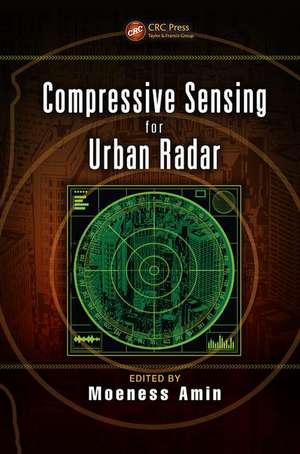 Compressive Sensing for Urban Radar de Moeness Amin