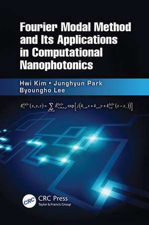 Fourier Modal Method and Its Applications in Computational Nanophotonics de Hwi Kim