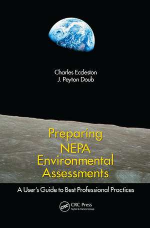 Preparing NEPA Environmental Assessments: A User’s Guide to Best Professional Practices de Charles Eccleston