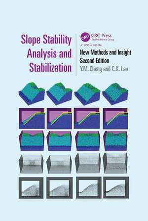 Slope Stability Analysis and Stabilization: New Methods and Insight, Second Edition de Y. M. Cheng