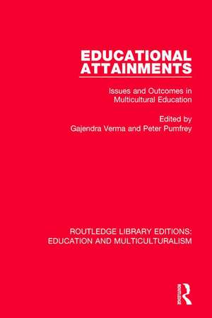 Educational Attainments: Issues and Outcomes in Multicultural Education de Gajendra Verma