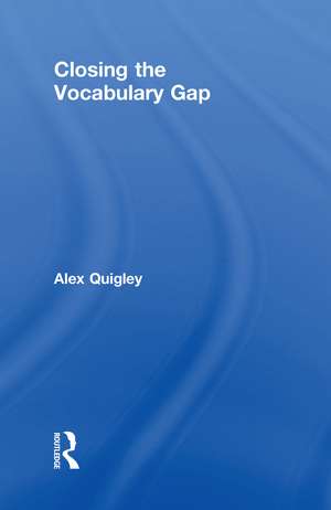 Closing the Vocabulary Gap de Alex Quigley