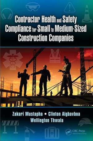 Contractor Health and Safety Compliance for Small to Medium-Sized Construction Companies de Zakari Mustapha