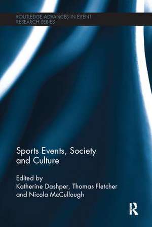 Sports Events, Society and Culture de Katherine Dashper