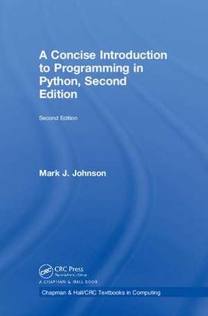 A Concise Introduction to Programming in Python de Mark J. Johnson