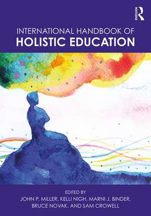 International Handbook of Holistic Education de John P. Miller