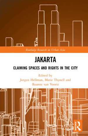 Jakarta: Claiming spaces and rights in the city de Jorgen Hellman