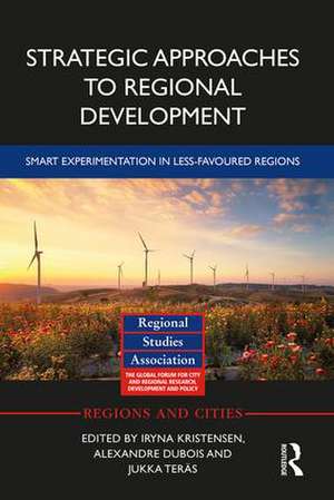 Strategic Approaches to Regional Development: Smart Experimentation in Less-Favoured Regions de Iryna Kristensen