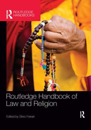 Routledge Handbook of Law and Religion de Silvio Ferrari