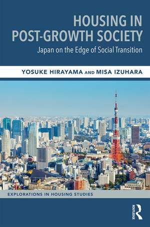 Housing in Post-Growth Society: Japan on the Edge of Social Transition de Yosuke Hirayama