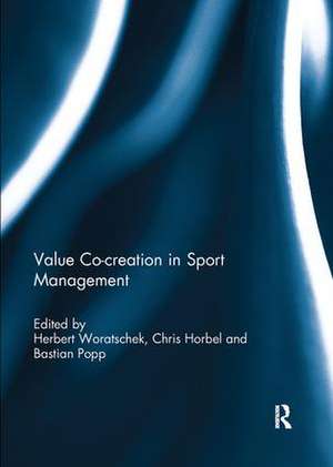 Value co-creation in sport management de Herbert Woratschek