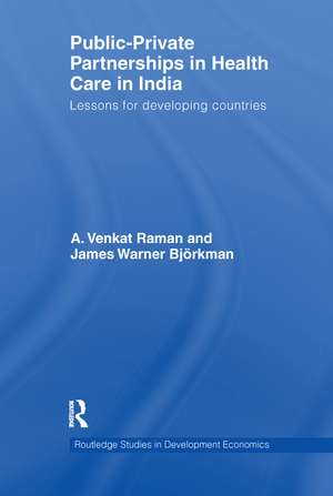 Public-Private Partnerships in Health Care in India: Lessons for developing countries de A. Venkat Raman