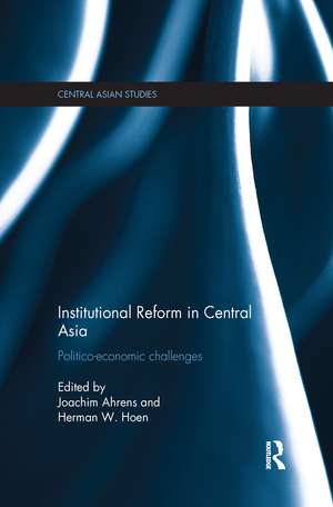 Institutional Reform in Central Asia: Politico-Economic Challenges de Joachim Ahrens