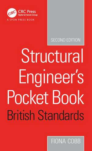 Structural Engineer's Pocket Book British Standards Edition de Fiona Cobb