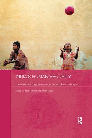 India's Human Security: Lost Debates, Forgotten People, Intractable Challenges de Jason Miklian