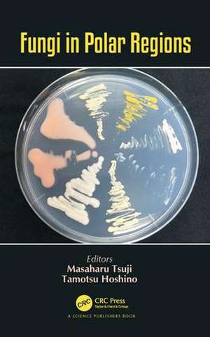 Fungi in Polar Regions de Masaharu Tsuji