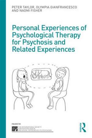 Personal Experiences of Psychological Therapy for Psychosis and Related Experiences de Peter Taylor