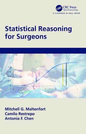 Statistical Reasoning for Surgeons de Mitchell G. Maltenfort