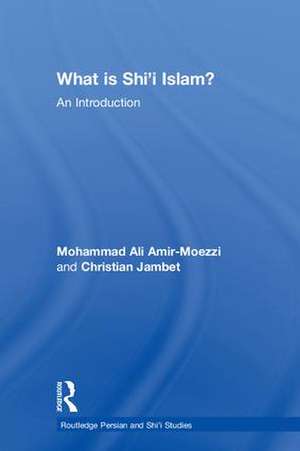 What is Shi'i Islam?: An Introduction de Mohammad Ali Amir-Moezzi