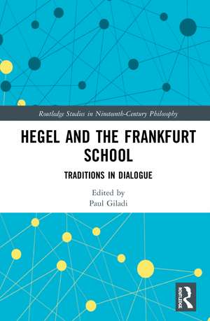 Hegel and the Frankfurt School de Paul Giladi